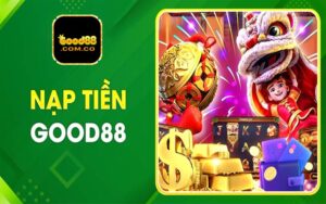 Nạp tiền good88