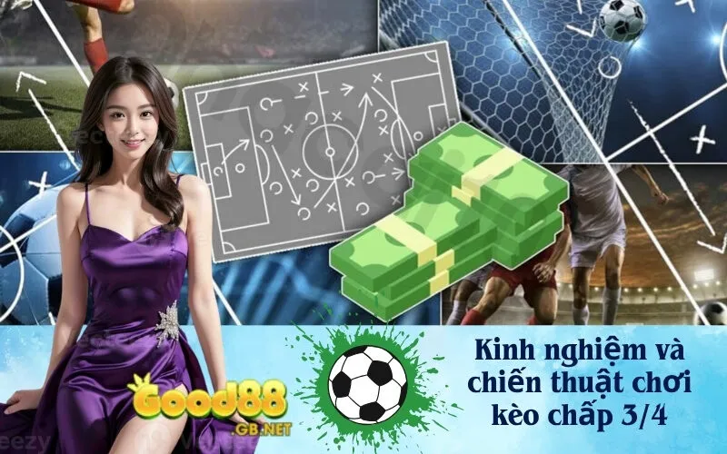 Kinh nghiệm và chiến thuật chơi kèo chấp 34